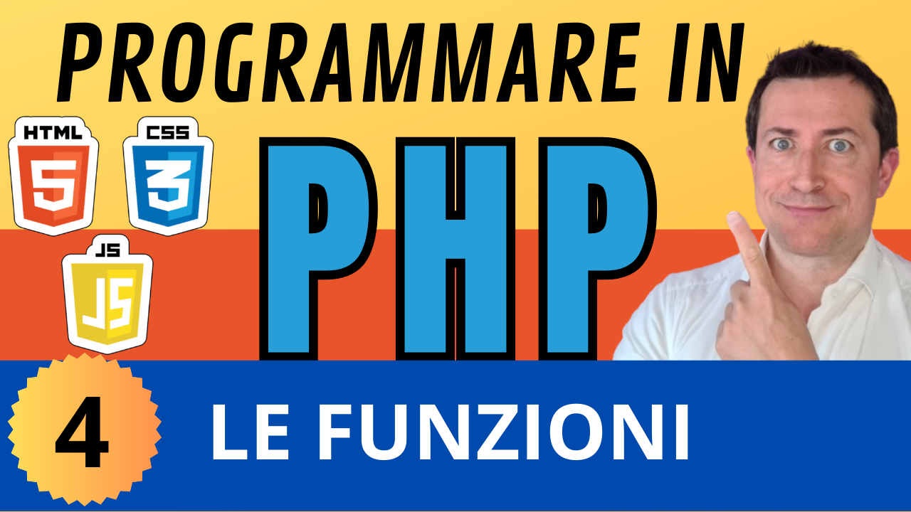Corso di programmazione GRATUITO: HTML, Javascript, PHP – Lezione 4: Le Funzioni in PHP